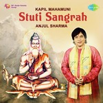 Kapil Mahamuni Stuti Sangrah - Anjul Sharma - Sharma Bandhu Song Download